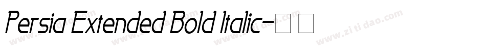 Persia Extended Bold Italic字体转换
